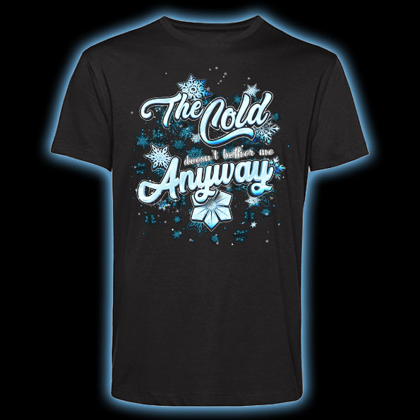 The cold doesn't bother me anyway