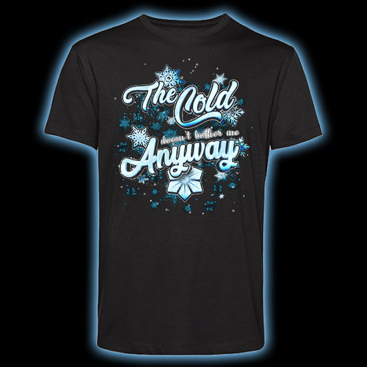 The cold doesn't bother me anyway